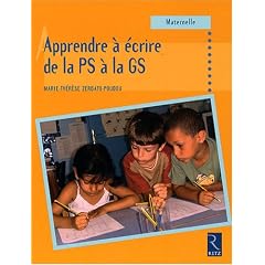 Apprendre � �crire de la PS � la GS : Maternelle