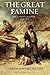 The Great Famine: Ireland's Agony 1845-1852