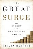 The great surge : the ascent of the developing world