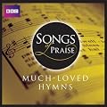 Songs Of Praise: Much Loved Hymns