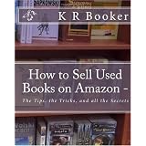 HowtoSellUsedBooksonAmazon-:TheTips,theTricks,andalltheSecrets