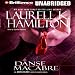 Danse Macabre: Anita Blake, Vampire Hunter (Unabridged)