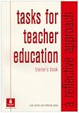 Tasks for teacher education : a reflective approach. Trainer's book