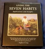 Living the Seven Habits Applications and Insights Stephen R. Covey