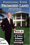 Possessing Your Promised Land: Biblical Principles for Real Estate Acquisition