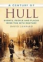 A Century of Hull (Century of North of England)