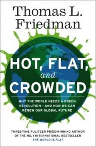 Childrens Toyshop  Books : Hot, Flat and Crowded: Why the World Needs a Green Revolution - and How We Can Renew Our Global Future