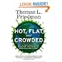 Hot, Flat and Crowded: Why the World Needs a Green Revolution - and How We Can Renew Our Global Future