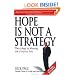 Hope Is Not a Strategy: The 6 Keys to Winning the Complex Sale
