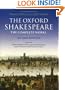 William Shakespeare: The Complete Works (Oxford Shakespeare)