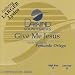 Give Me Jesus [Accompaniment/Performance Track]