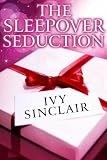 The Sleepover Seduction