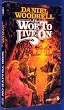 Woe to Live On