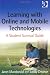Learning with Online and Mobile Technologies