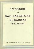 L'Ipogeo di San Salvatore di Cabras in Sardegna.