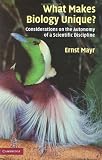 What Makes Biology Unique?: Considerations on the Autonomy of a Scientific Discipline