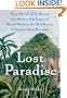Lost Paradise: From Mutiny on the Bounty to a Modern-Day Legacy of Sexual Mayhem, the Dark Secrets of Pitcairn Island Revealed