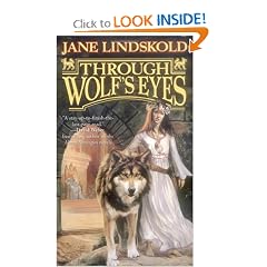 Through Wolf's Eyes (Wolf, Book 1) by Jane Lindskold
