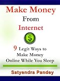 Make Money from Internet – 9 Legit Ways to Make Money Online While You Sleep