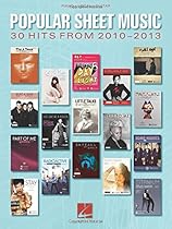 Popular Sheet Music - 30 Hits from 2010-2013 (Piano/Vocal/Guitar Songbook) Popular Sheet Music - 30 Hits from 2010-2013 (Piano/Vocal/Guitar Songbook)