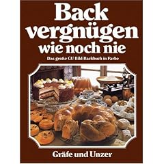 Backvergn�gen wie noch nie (Kochvergn�gen)