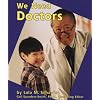 We Need Doctors (Helpers in Our Community)