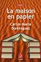La maison en papier (grands caract�res)