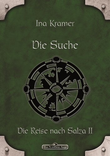 DSA 17: Die Suche: Das Schwarze Auge Roman Nr. 17 (German Edition)
