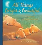 All things bright and beautiful : a collection of prayer and verse