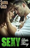 Sexy Little Thing (Little Thing Series Book 3)