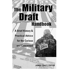 The Military Draft Handbook: A Brief History And Practical Advice for the Curious And Concerned (Paperback)