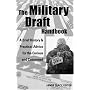The Military Draft Handbook: A Brief History And Practical Advice for the Curious And Concerned (Paperback)