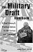 The Military Draft Handbook: A Brief History And Practical Advice for the Curious And Concerned (Paperback)