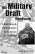 The Military Draft Handbook: A Brief History And Practical Advice for the Curious And Concerned (Paperback)