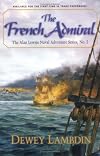 The French Admiral (The Naval Adventures of Alan Lewrie, No. 2)