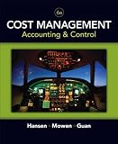 Cost Management: Accounting and Control, 6th Edition