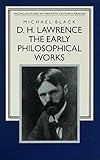 D. H. Lawrence : the early philosophical works : a commentary