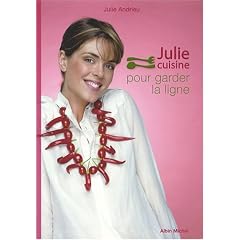 Julie cuisine pour garder la ligne