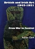 BRITISH AND IRISH ART 1945-1951: From War to Festival