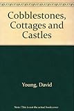 Cobblestones, cottages and castles