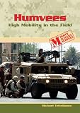 Humvees: High Mobility in the Field (Mighty Military Machines)