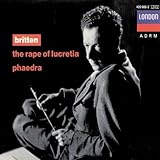Britten: Rape of Lucretia / Phaedra