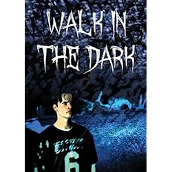 Walk in the Dark