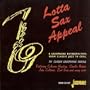 Lotta Sax Appeal: A Saxophone Retrospective [ORIGINAL RECORDINGS REMASTERED] 4CD SET