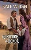Questions Of Honor (Harlequin Historical Series)
