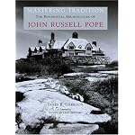 Mastering Tradition: The Residential Architecture of John Russell Pope (American Architects) book cover