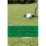 51YfZH0H46L. SL160  How to Have The Perfect Golf Swing: Top Tips for Perfecting Your Golf Swing