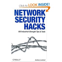 Network Security Hacks: 100 Industrial-Strength Tips & Tools