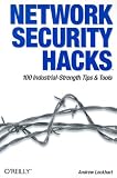 Network Security Hacks: Tips & Tools for Protecting Your Privacy