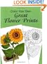 Color Your Own Great Flower Prints (Dover Art Coloring Book)